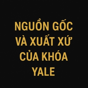 Nguồn gốc và xuất xứ của khoá Yale